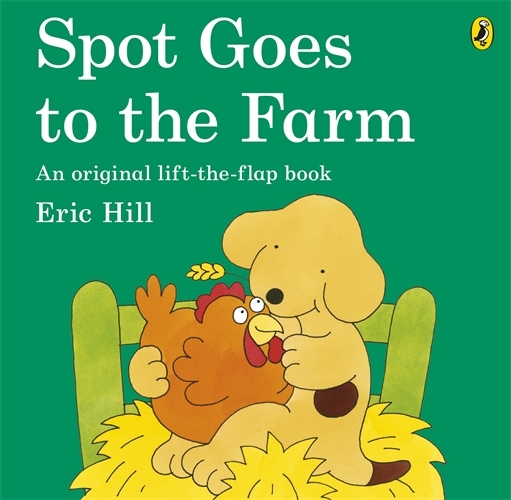 Book cover of Spot Goes to the Farm by Eric Hill