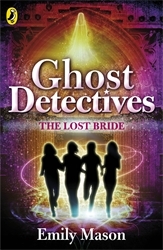 Book cover of Ghost Detectives: The Lost Bride by Emily Mason