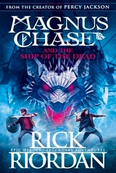 Book cover of Magnus Chase and the Ship of the Dead (Book 3) by Rick Riordan