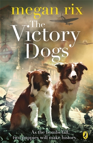 Book cover of The Victory Dogs by Megan Rix