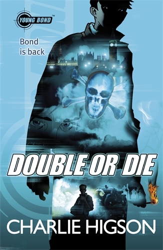 Book cover of Young Bond: Double or Die by Charlie Higson