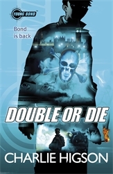 Book cover of Young Bond: Double or Die by Charlie Higson