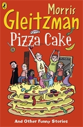Book cover of Pizza Cake by Morris Gleitzman