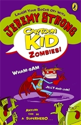 Book cover of Cartoon Kid - Zombies! by Jeremy Strong