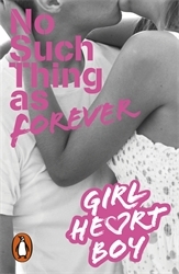 Book cover of Girl Heart Boy: No Such Thing as Forever (Book 1) by Ali Cronin