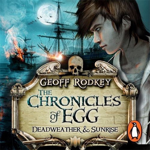 Book cover of Chronicles of Egg: Deadweather and Sunrise by Geoff Rodkey