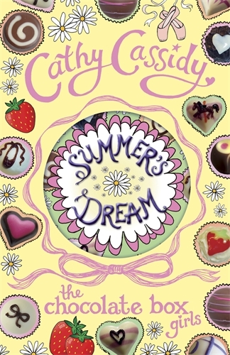 Book cover of Chocolate Box Girls: Summer's Dream by Cathy Cassidy