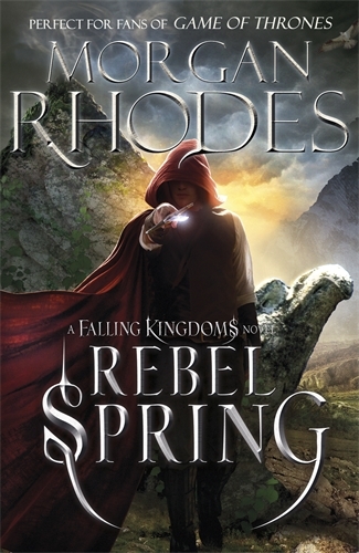 Book cover of Falling Kingdoms: Rebel Spring (book 2) by Morgan Rhodes