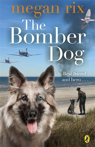 Book cover of The Bomber Dog by Megan Rix