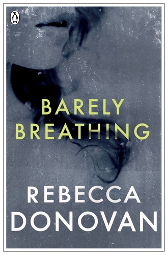 Book cover of Barely Breathing (The Breathing Series #2) by Rebecca Donovan