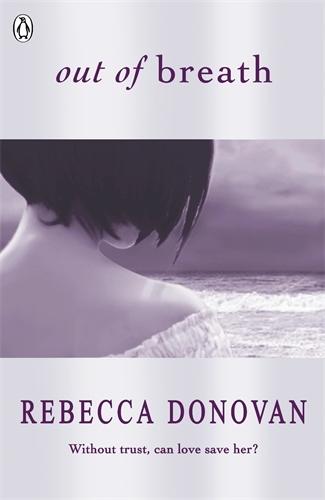 Book cover of Out of Breath (The Breathing Series #3) by Rebecca Donovan