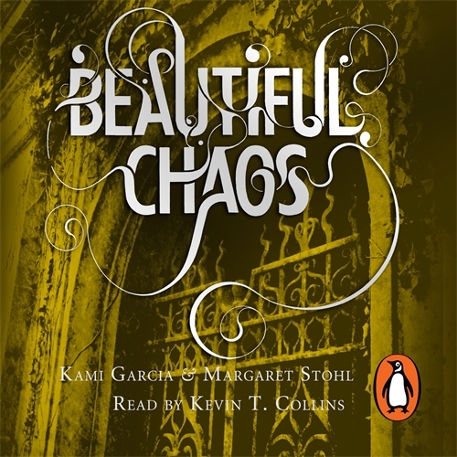 Book cover of Beautiful Chaos (Book 3) by Margaret Stohl, Kami Garcia