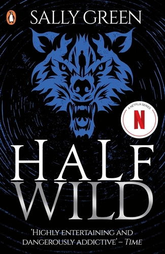 Book cover of #2 - Half Wild by Sally Green