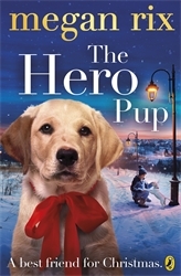 Book cover of The Hero Pup by Megan Rix