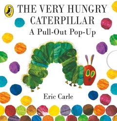 Book cover of The Very Hungry Caterpillar: A Pull-Out Pop-Up by Eric Carle