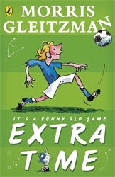 Book cover of Extra Time by Morris Gleitzman