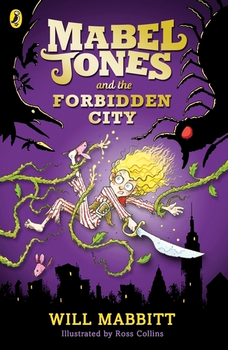 Book cover of Mabel Jones and the Forbidden City by Will Mabbitt