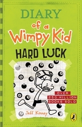 Book cover of Diary of a Wimpy Kid: Hard Luck (Book 8) by Jeff Kinney