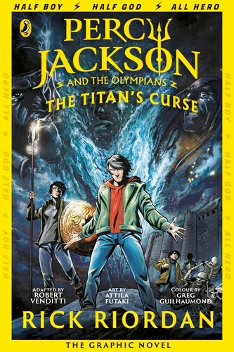 Book cover of Percy Jackson and the Titan's Curse: The Graphic Novel (Book 3) by Rick Riordan