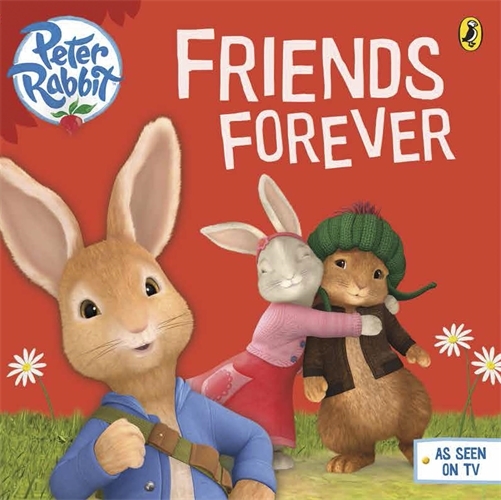 Book cover of Peter Rabbit Animation: Friends Forever