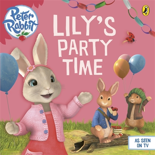 Book cover of Peter Rabbit Animation: Lily's Party Time