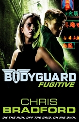 Book cover of Bodyguard: Fugitive (Book 6) by Chris Bradford