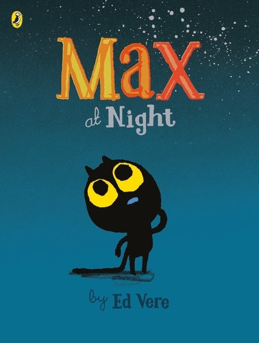 Book cover of Max at Night by Ed Vere