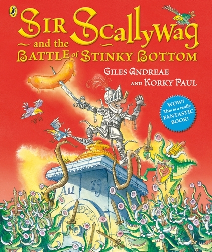 Book cover of Sir Scallywag and the Battle for Stinky Bottom by Giles Andreae