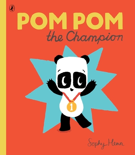 Book cover of Pom Pom the Champion by Sophy Henn
