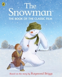 Book cover of The Snowman: The Book of the Classic Film by Raymond Briggs