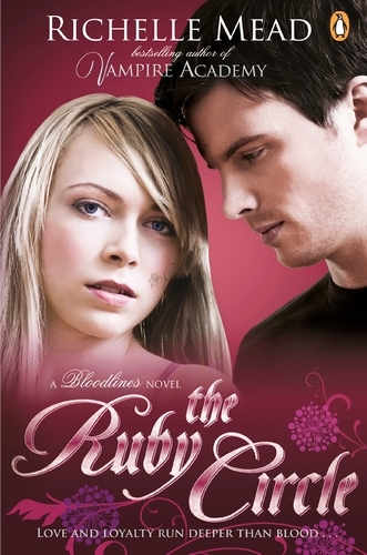 Book cover of Bloodlines: The Ruby Circle (book 6) by Richelle Mead