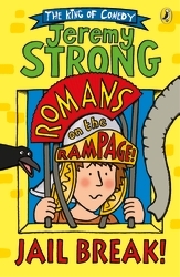 Book cover of Romans on the Rampage: Jail Break! by Jeremy Strong