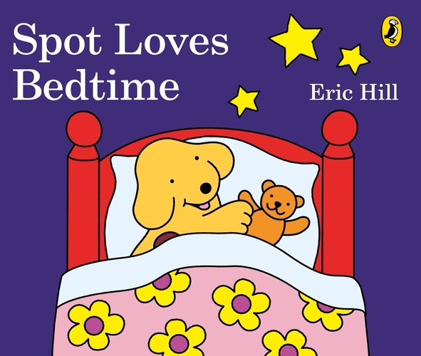 Book cover of Spot Loves Bedtime by Eric Hill