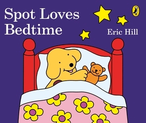 Book cover of Spot Loves Bedtime by Eric Hill