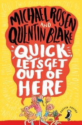 Book cover of Quick, Let's Get Out of Here by Michael Rosen