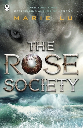 Book cover of The Rose Society (The Young Elites book 2) by Marie Lu