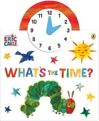 Book cover of The World of Eric Carle: What's the Time?