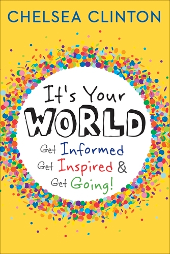 Book cover of It's Your World by Chelsea Clinton