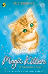 Book cover of Magic Kitten: A Summer Spell by Sue Bentley