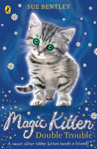 Book cover of #4 - Magic Kitten: Double Trouble by Sue Bentley