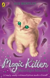Book cover of Magic Kitten: Moonlight Mischief by Sue Bentley