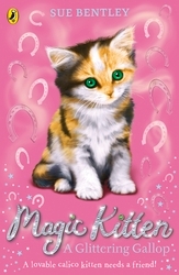 Book cover of Magic Kitten: A Glittering Gallop by Sue Bentley