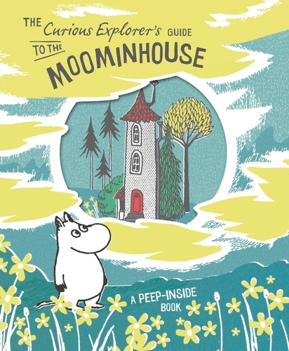 Book cover of The Curious Explorer's Guide to the Moominhouse