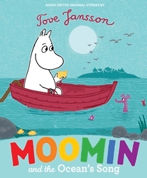 Book cover of Moomin and the Ocean's Song by Tove Jansson