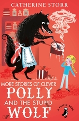 Book cover of More Stories of Clever Polly and the Stupid Wolf by Catherine Storr