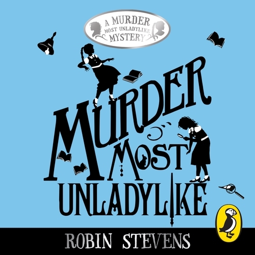 Book cover of Murder Most Unladylike by Robin Stevens