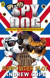 Book cover of Spy Dog: The Gunpowder Plot by Andrew Cope