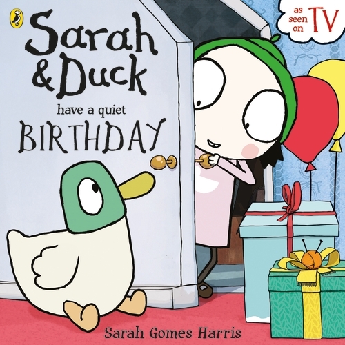 Book cover of Sarah and Duck have a Quiet Birthday by Sarah Gomes Harris