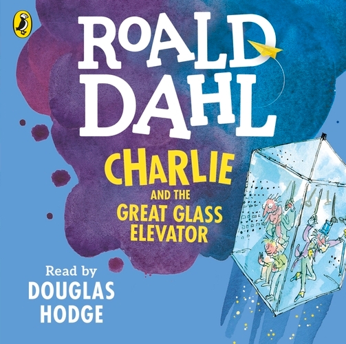 Book cover of Charlie and the Great Glass Elevator by Roald Dahl