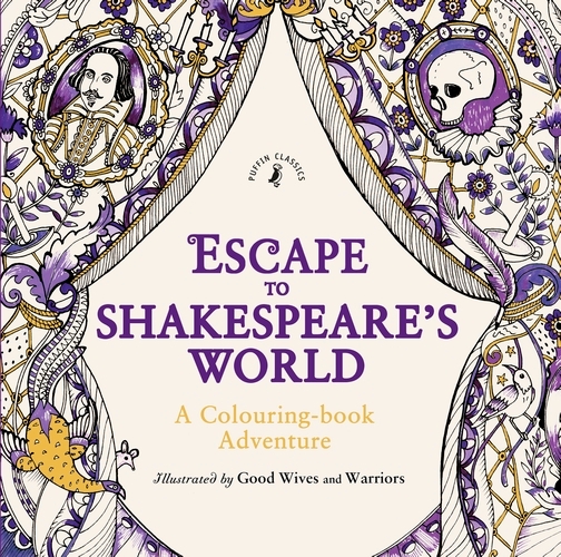 Book cover of Escape to Shakespeare's World: A Colouring Book Adventure by William Shakespeare